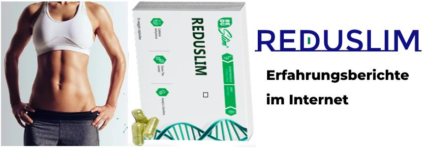 Reduslim Kapseln Erfahrungsberichte