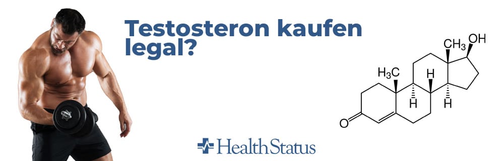 Testosteron kaufen legal?