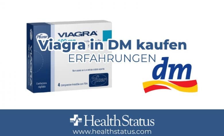 Viagra kaufen DM Erfahrungen