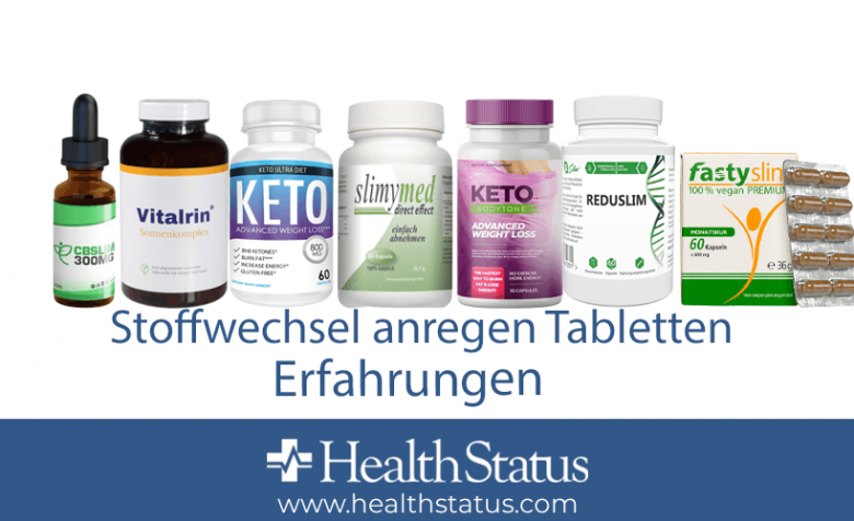 Stoffwechsel anregen Tabletten Erfahrungen