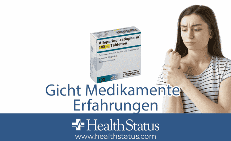 Gicht Medikamente Erfahrungen