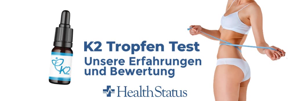 Der K2 Tropfen Test 2022 - Unsere Erfahrungen un Bewertung