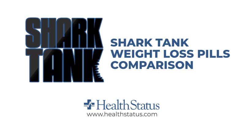 Shark Tank Weight Loss Pills Comparison