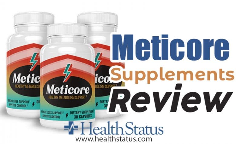 Meticore Weight Loss Pills Reviews 2022