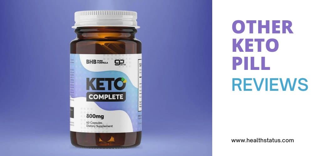 Other Keto Pill Reviews - Keto Complete