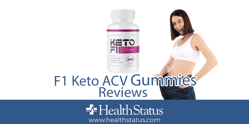 F1 Keto ACV Gummies Reviews 2022: Is it REAL or Fake?