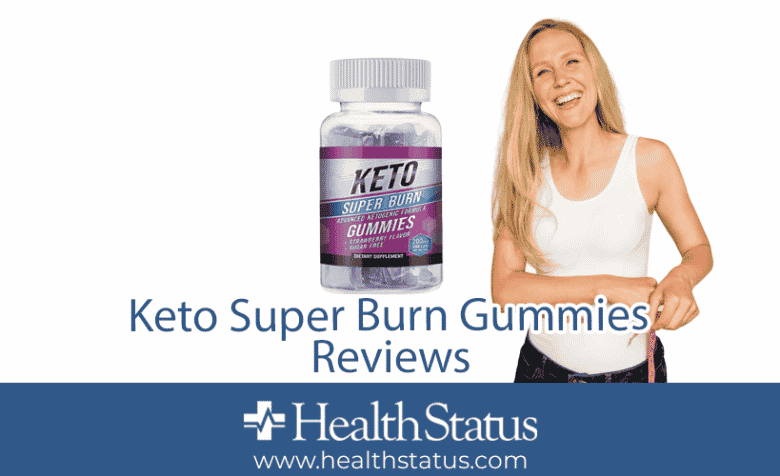 Keto Super Burn Gummies Reviews