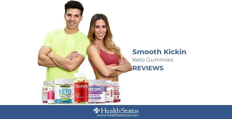 Smooth Kickin Keto Gummies Reviews